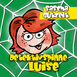 Sascha Gutzeit - Detektivspinne Luise