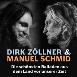 Dirk Zöllner & Manuel Schmid - Die schönsten Balladen aus dem Land vor unserer Zeit