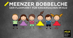 Meenzer Bobbelche - Der Flohmarkt für Kindersachen im KUZ