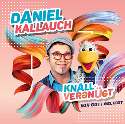 Daniel Kallauch - Knallvergnügt