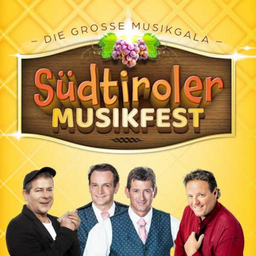 Das Südtiroler Musikfest - mit Michael Hirte, Die Ladiner & Graziano