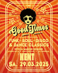 GOOD TIMES  Hamburgs DISCONIGHT #1 im KENT Club