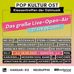 Pop Kultur Ost  Klassentreffen der Ostmusik - mit Silly, Karussell, Chicorée, Modern Soul Band