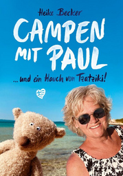 Heike Becker - Campen mit Paul und ein Hauch von Tzatziki