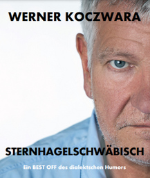 Werner Koczwara - Sternhagelschwäbisch