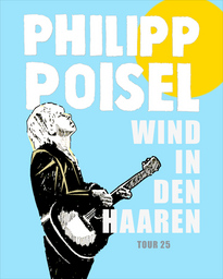 Philipp Poisel - Wind in den Haaren - Tour