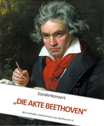 Sonderkonzert - Die Akte Beethoven