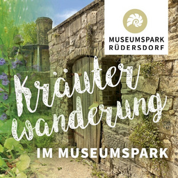 Kräuterwanderung im Museumspark Rüdersdorf