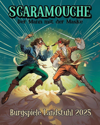 Burgspiele 2025 - Scaramouche, der Mann mit der Maske