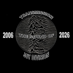 Transmission - The Sound of Joy Division - 20Th Anniversary Tour 2026