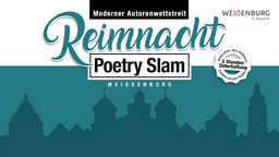 Reimnacht - Poetry Slam - Lyrik - Rap - Stand-Up - Comedy - Kabarett - Spoken Word