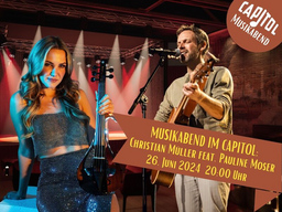 Christian Müller + Special Guest Pauline Moser - Capitol Acoustic Night