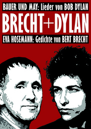 Brecht und Dylan - mit Lobo Bauer, Karl May und Eva Hosemann