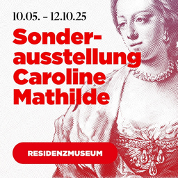 Führung Sonderausstellung im Schloss - »London  Kopenhagen  Celle. Caroline Mathilde, Königin"